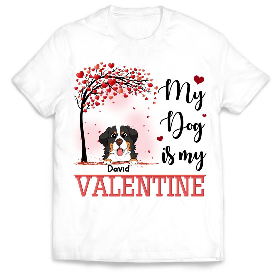 My Dog Is My Valentine - Personalized Dog Shirt - Gift For Dog Lovers - Dog Mom Shirt - Gift For Her - Valentine Gift