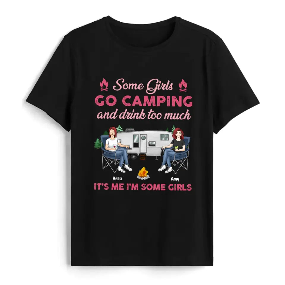 Some girl Go camping And Drink Too Much - Personalized T-Shirt, Gift For Camping Lover