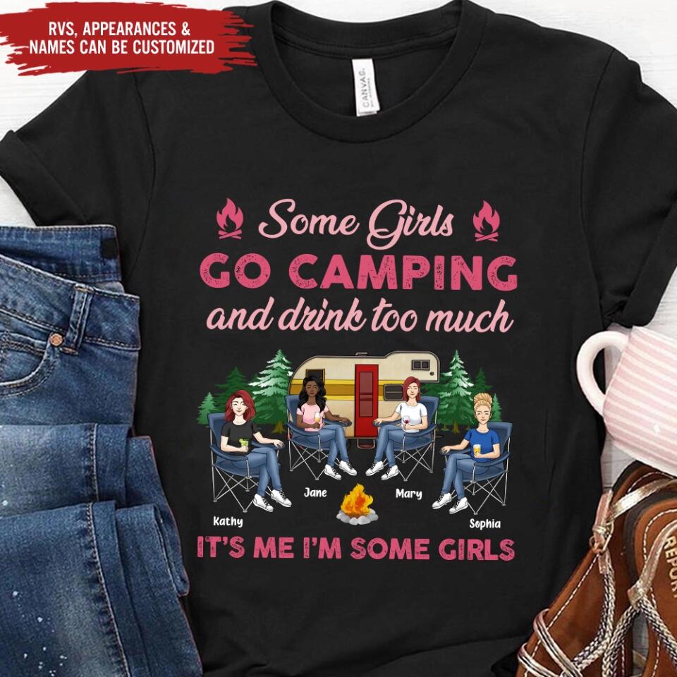 Some girl Go camping And Drink Too Much - Personalized T-Shirt, Gift For Camping Lover