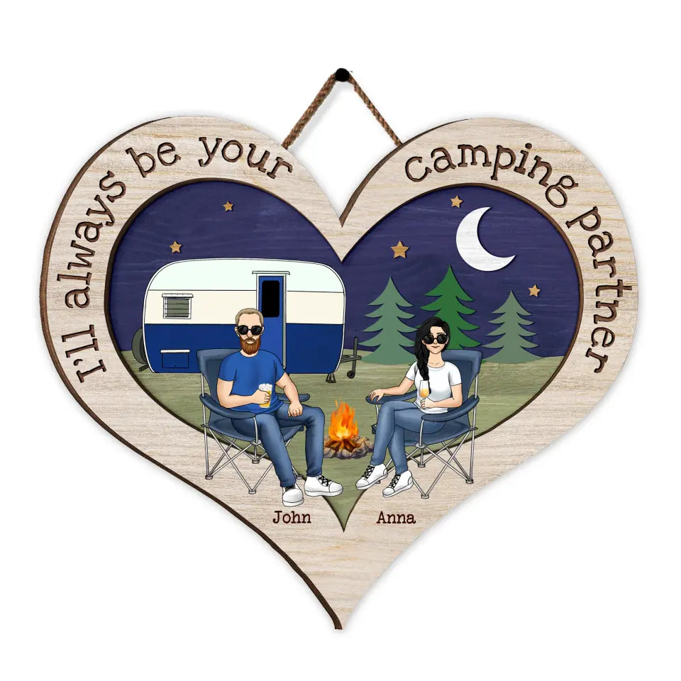 I'll Always Be Your Camping Partner - Personalized Camping 2 Layer Sign - Gift For Camping Lovers - Camping Life - Camping Sign
