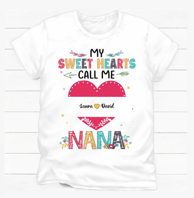My Sweet Hearts Call Me Nana - Personalized  T-shirt, Gift  For Valentine, Gift  For Grandma