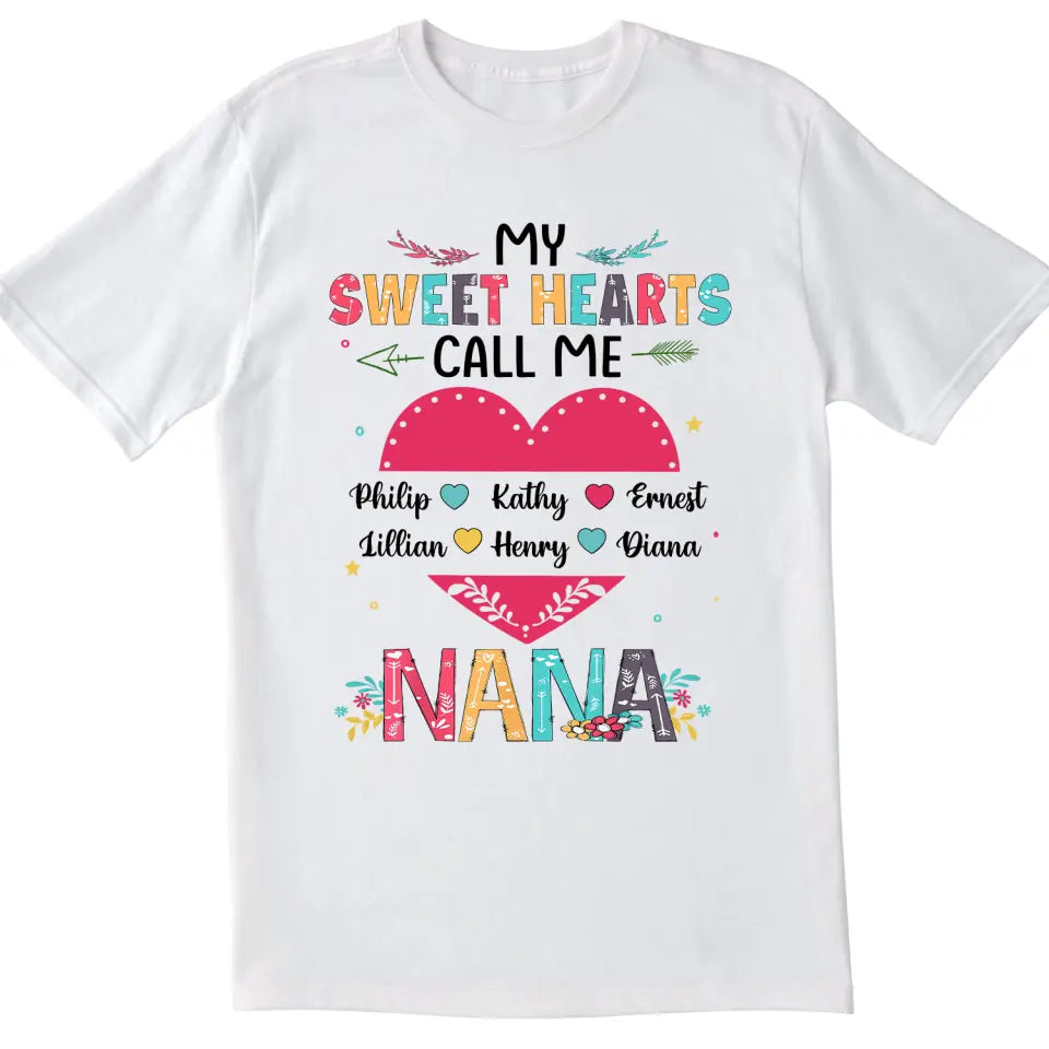 My Sweet Hearts Call Me Nana - Personalized  T-shirt, Gift  For Valentine, Gift  For Grandma