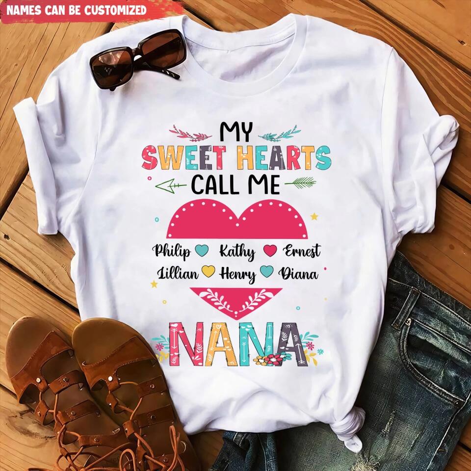 My Sweet Hearts Call Me Nana - Personalized  T-shirt, Gift  For Valentine, Gift  For Grandma