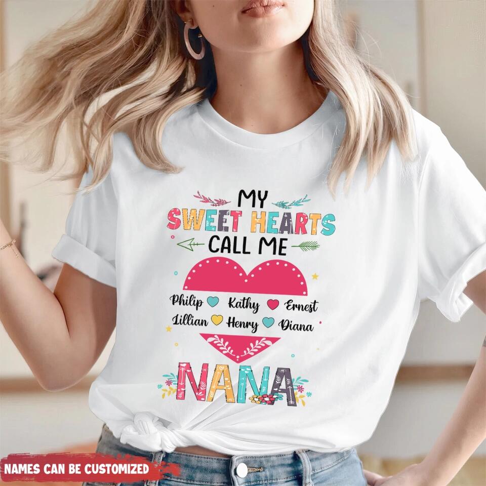 My Sweet Hearts Call Me Nana - Personalized  T-shirt, Gift  For Valentine, Gift  For Grandma