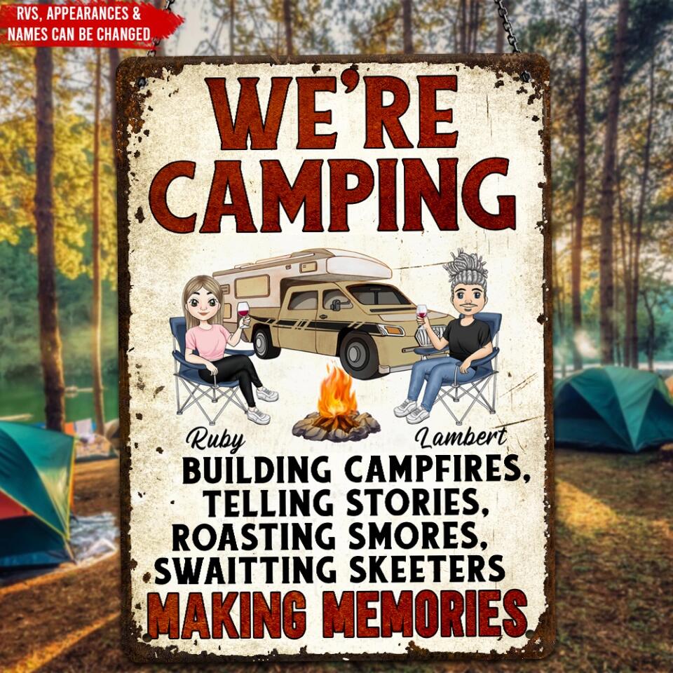 We're Camping, Building Campfires, Telling Stories - Personalized Metal Sign