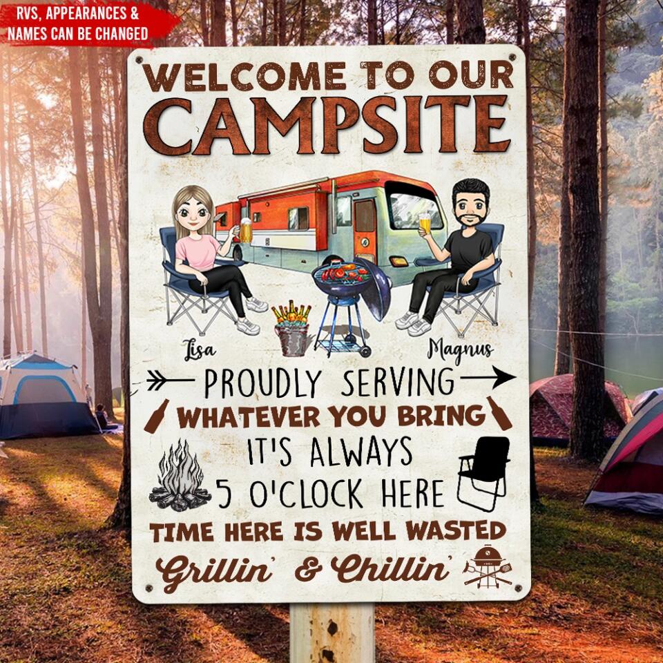 Welcome To Our Campsite. Proudly Serving Whatever You Bring - Personalized Metal Sign