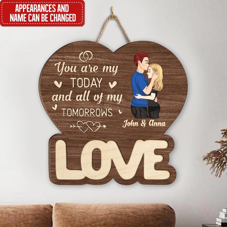 You Are My Today And All Of My Tomorrows - Personalized Valentines Sign - Gift For Her,Him - Personalized Wooden Sign