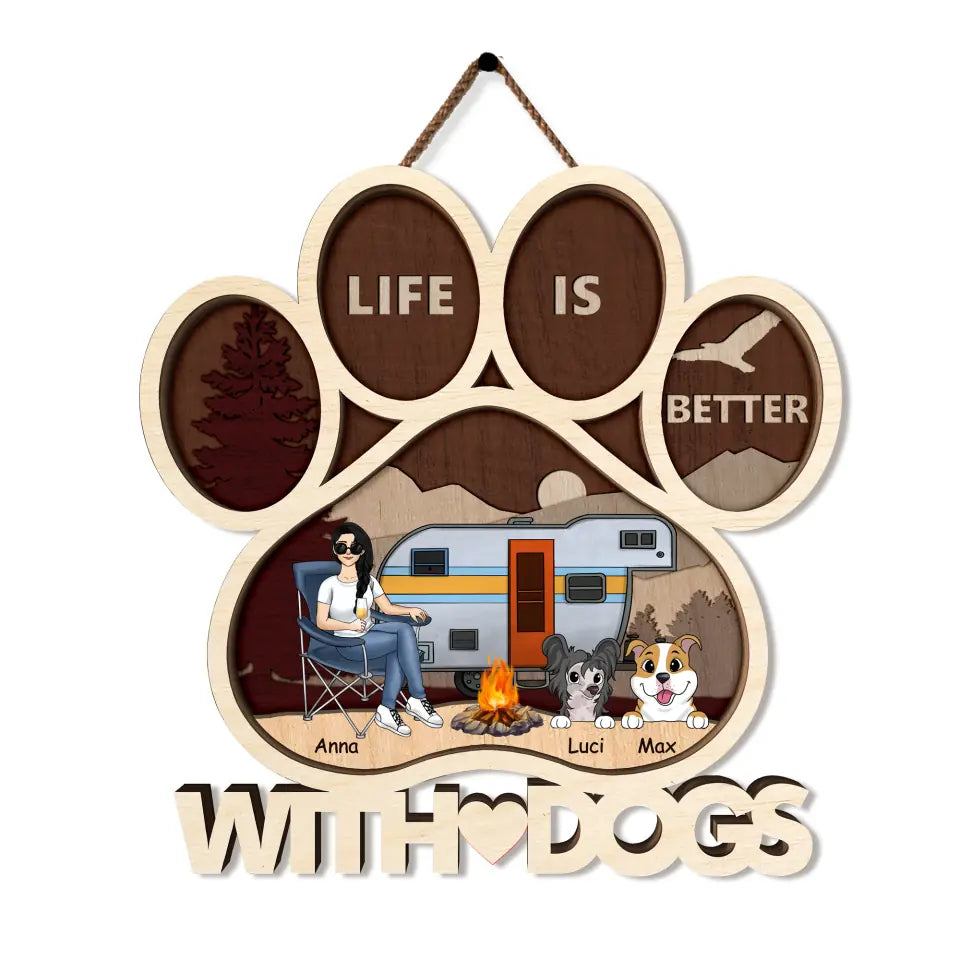 Life Is Better With Dogs - Camping Wooden Sign - Happy Camper Sign - Gift For Dog Lovers - Personalized Camping 2 Layer Sign