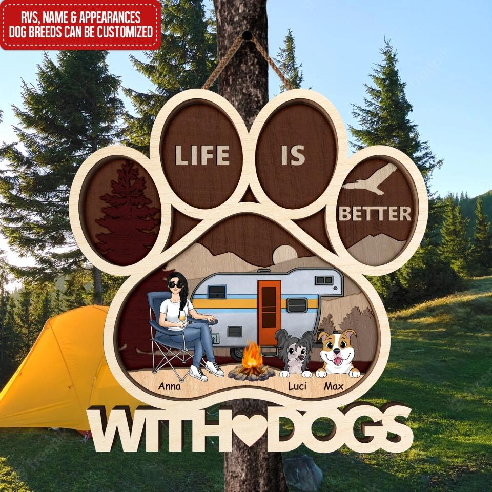 Life Is Better With Dogs - Camping Wooden Sign - Happy Camper Sign - Gift For Dog Lovers - Personalized Camping 2 Layer Sign