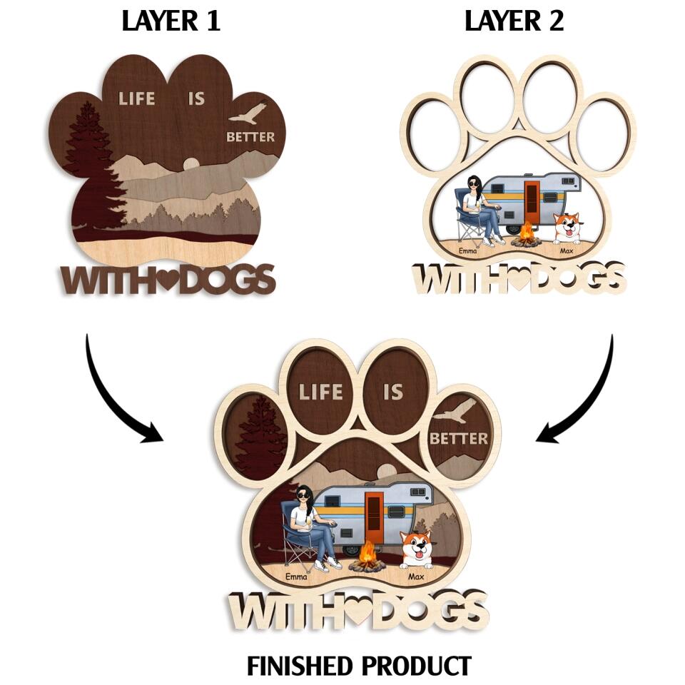 Life Is Better With Dogs - Camping Wooden Sign - Happy Camper Sign - Gift For Dog Lovers - Personalized Camping 2 Layer Sign