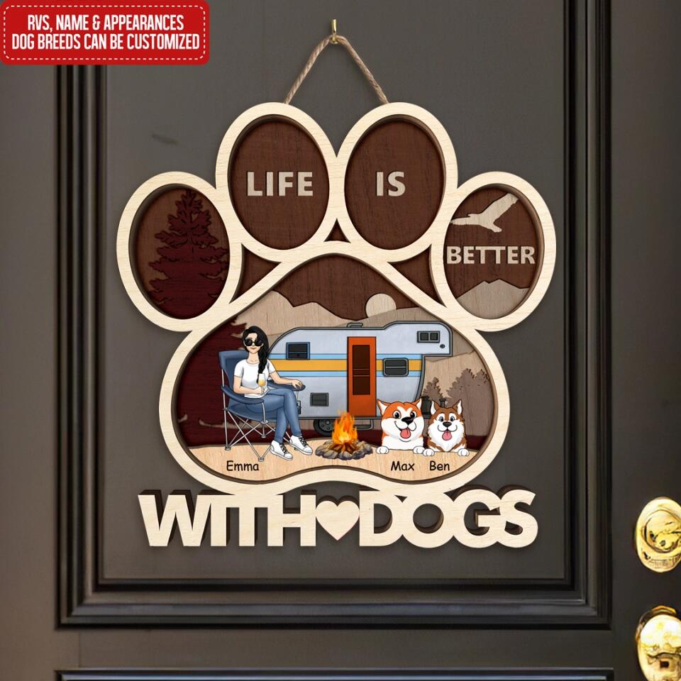 Life Is Better With Dogs - Camping Wooden Sign - Happy Camper Sign - Gift For Dog Lovers - Personalized Camping 2 Layer Sign