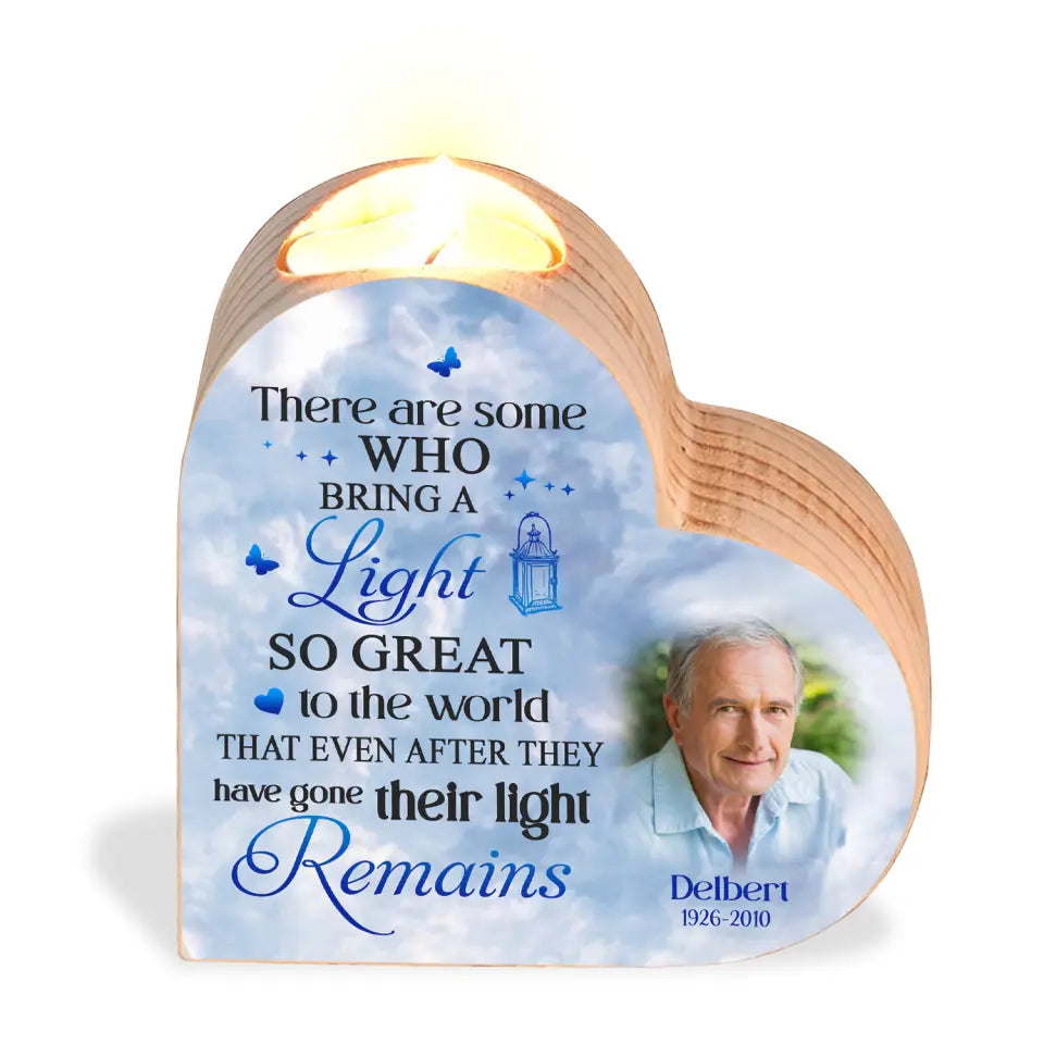 There Are Some Who Bring A Light So Great To The World That Even After They Have Gone Their Light Remains - Personalized Heart Shaped Candle Holder