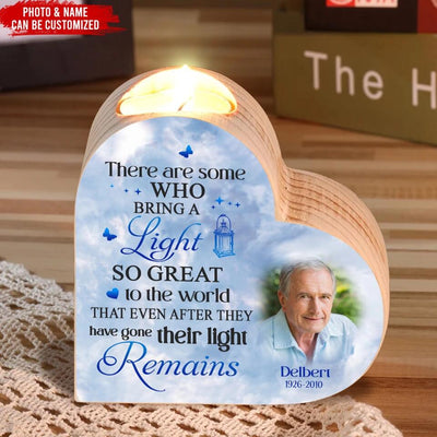 There Are Some Who Bring A Light So Great To The World That Even After They Have Gone Their Light Remains - Personalized Heart Shaped Candle Holder