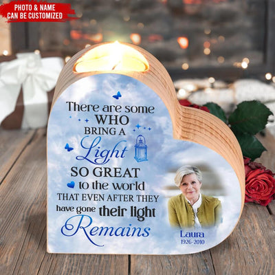 There Are Some Who Bring A Light So Great To The World That Even After They Have Gone Their Light Remains - Personalized Heart Shaped Candle Holder