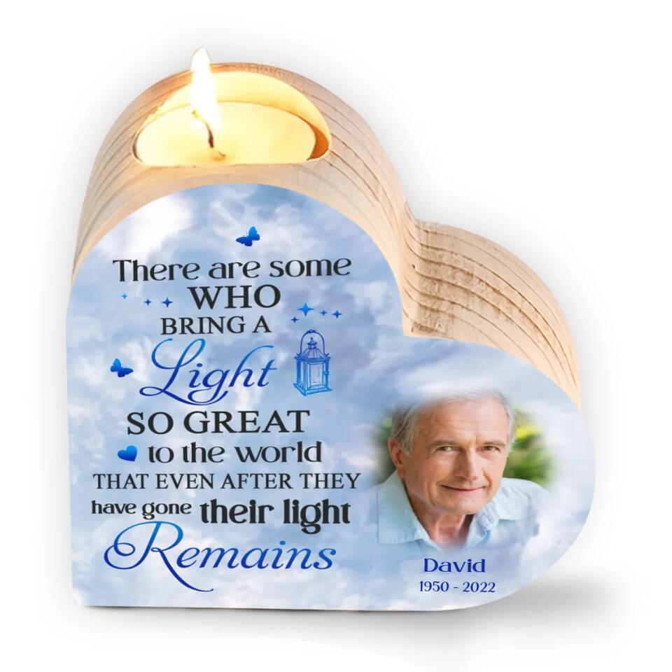 There Are Some Who Bring A Light So Great To The World That Even After They Have Gone Their Light Remains - Personalized Heart Shaped Candle Holder