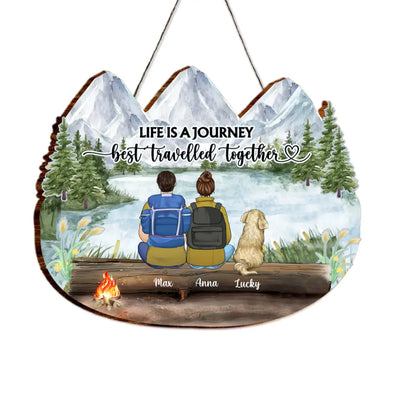Life Is A Journey Best Travelled Together - Personalized Hiking Wooden Sign - Valentines Day Gift - Hiking With Dog - Gift For Hiking Lovers