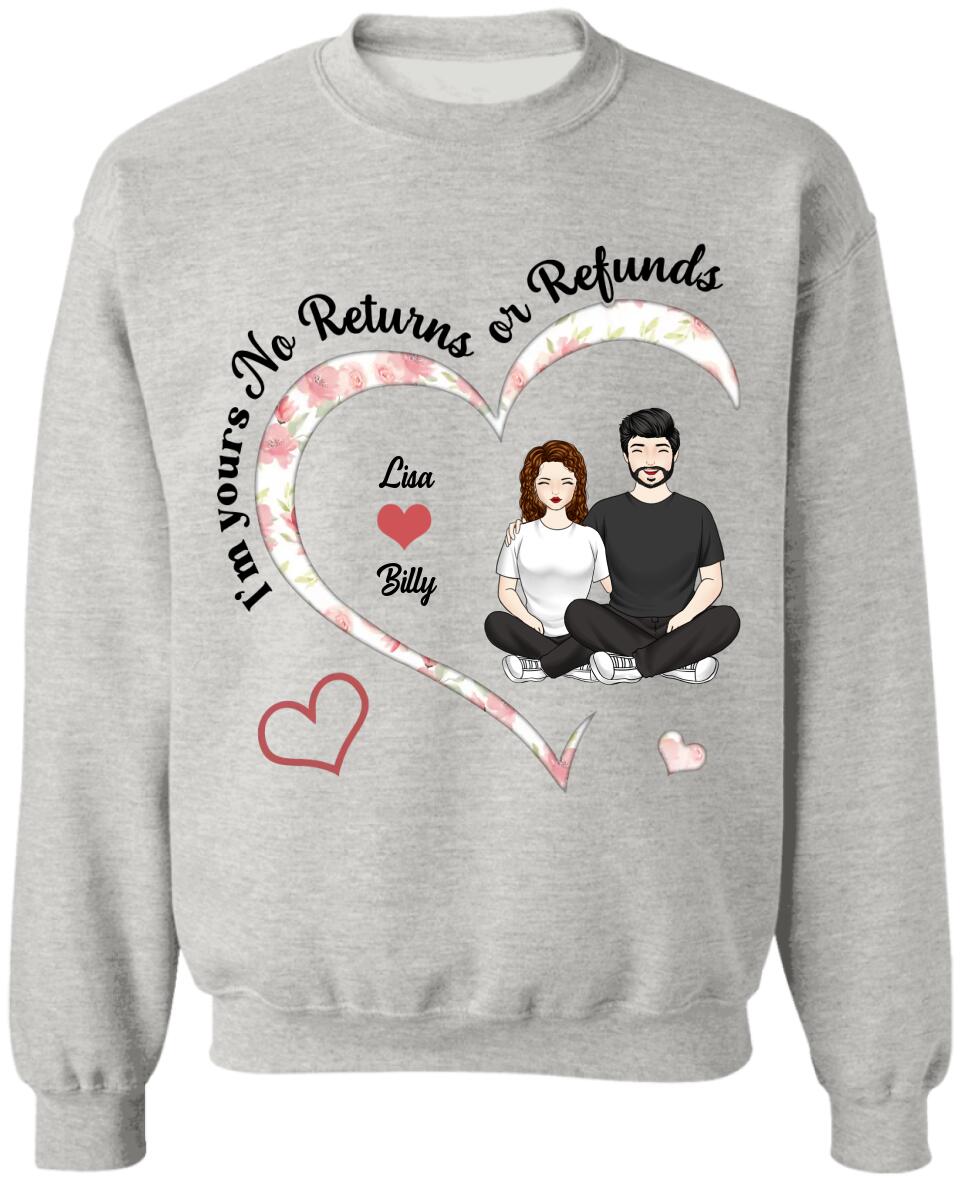 I'm Yours No Returns Or Refunds - Personalized Couple Shirt - Couples Valentine's Day Shirts - Valentine Gift - Husband Wife Shirt