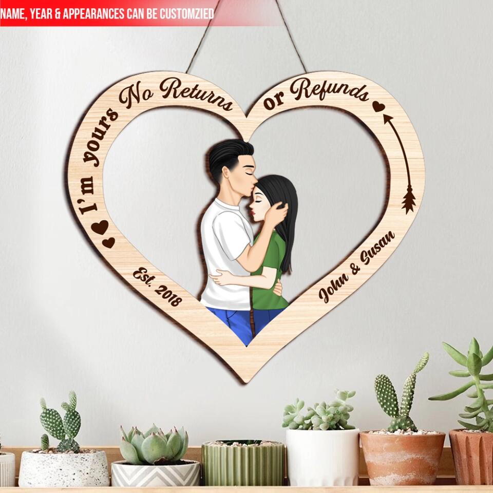 I'm Yours No Returns Or Refunds - Personalized Valentines Sign - Gift For Her,Him - Personalized Wooden Sign - Valentine Gift