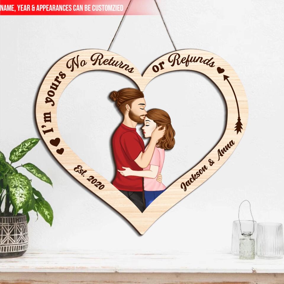I'm Yours No Returns Or Refunds - Personalized Valentines Sign - Gift For Her,Him - Personalized Wooden Sign - Valentine Gift