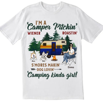 I'm A Camper Pitchin' Wiener Roastin' S'Mores Makin' Dog Lovin' Camping Kinda Girl - Personalized T-shirt