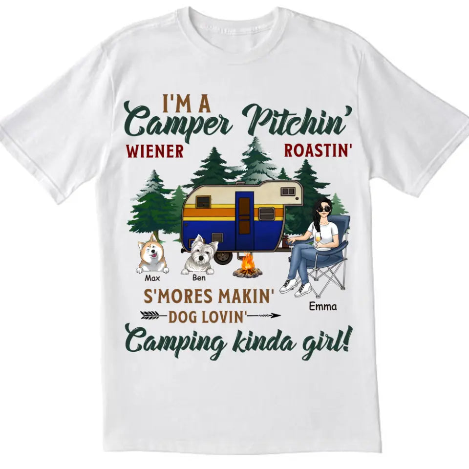 I&#39;m A Camper Pitchin&#39; Wiener Roastin&#39; S&#39;Mores Makin&#39; Dog Lovin&#39; Camping Kinda Girl - Personalized T-shirt