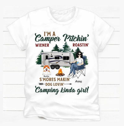 I'm A Camper Pitchin' Wiener Roastin' S'Mores Makin' Dog Lovin' Camping Kinda Girl - Personalized T-shirt