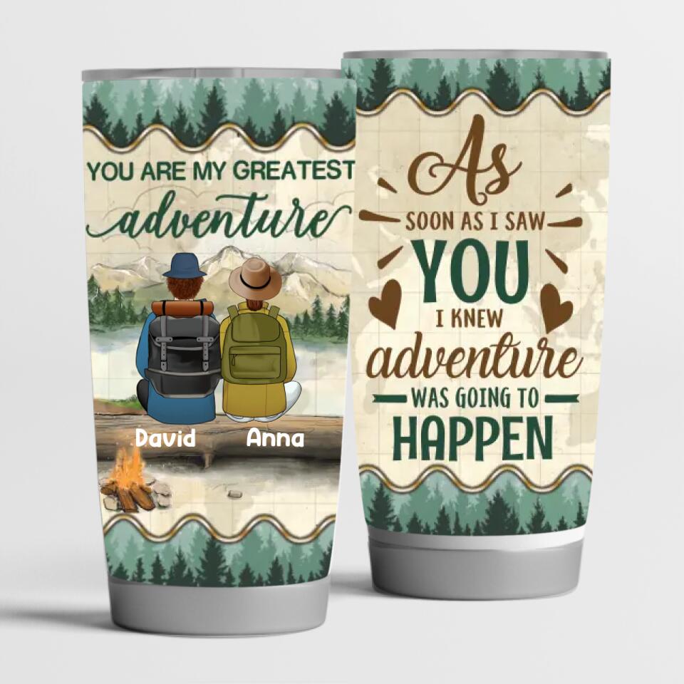 You are My Greatest Adventure - Personalized Tumbler, Gift For Camping Lover