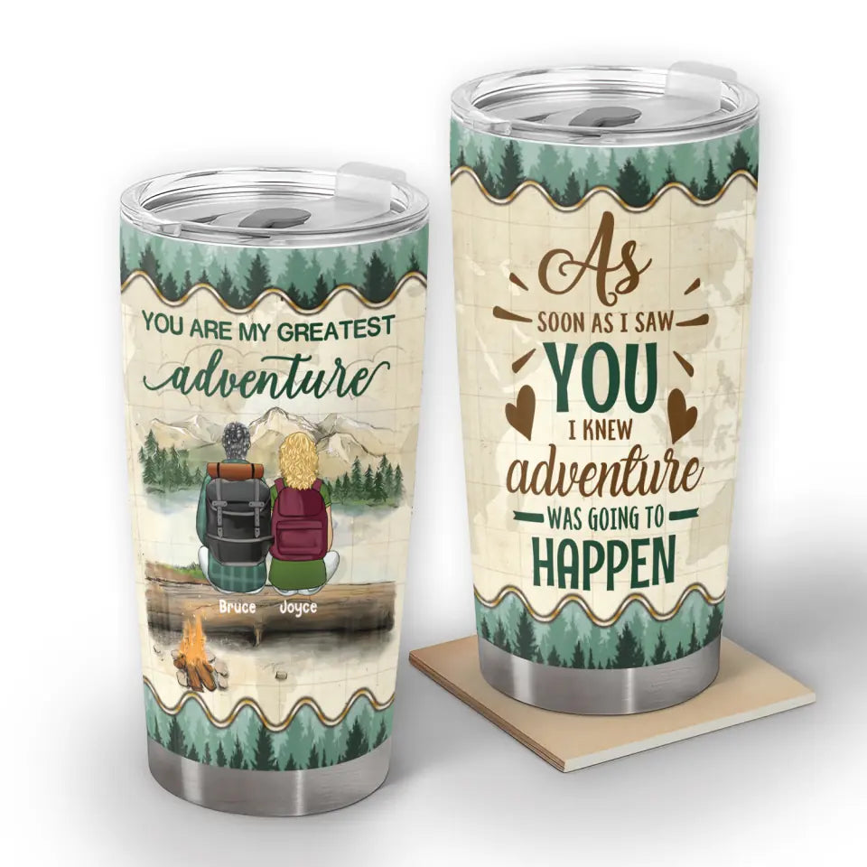 You are My Greatest Adventure - Personalized Tumbler, Gift For Camping Lover