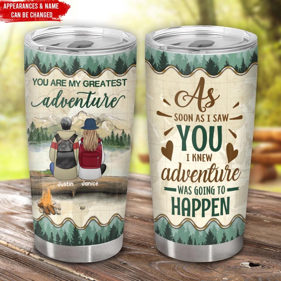 You are My Greatest Adventure - Personalized Tumbler, Gift For Camping Lover