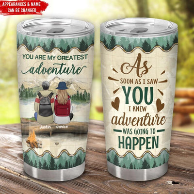 You are My Greatest Adventure - Personalized Tumbler, Gift For Camping Lover