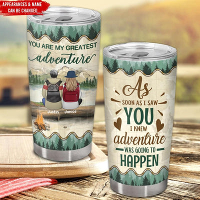You are My Greatest Adventure - Personalized Tumbler, Gift For Camping Lover