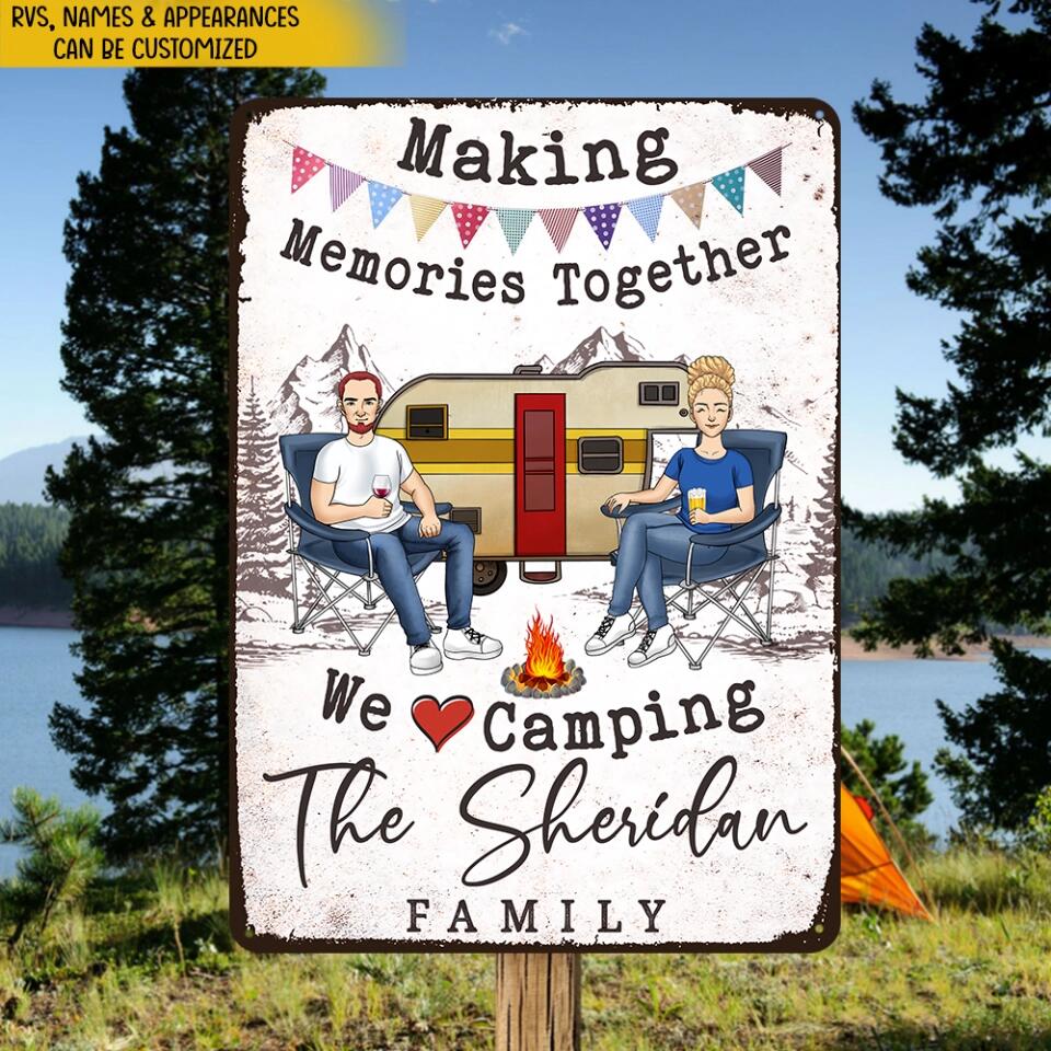 Making Memories Together We Love Camping - Personalized Metal Sign, Gift For Camping Lover