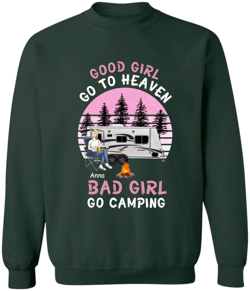 Good Girls Go To Heaven Bad Girls Go Camping - Personalized Camping Shirt - Camping Life - Happy Camper - Friends Shirt - Friends Gift