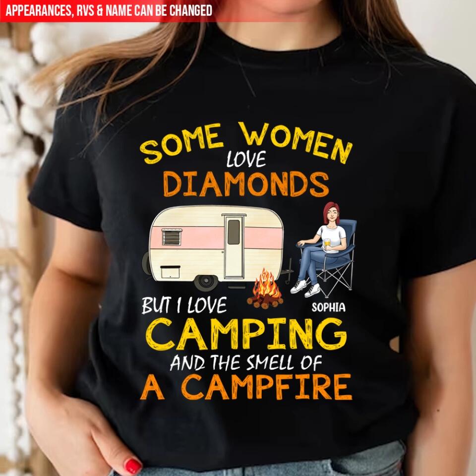 Some Women Love Diamonds But I Love Camping And The Smell Of A Campfire - Personalized Camping Shirt - Friends Shirt
