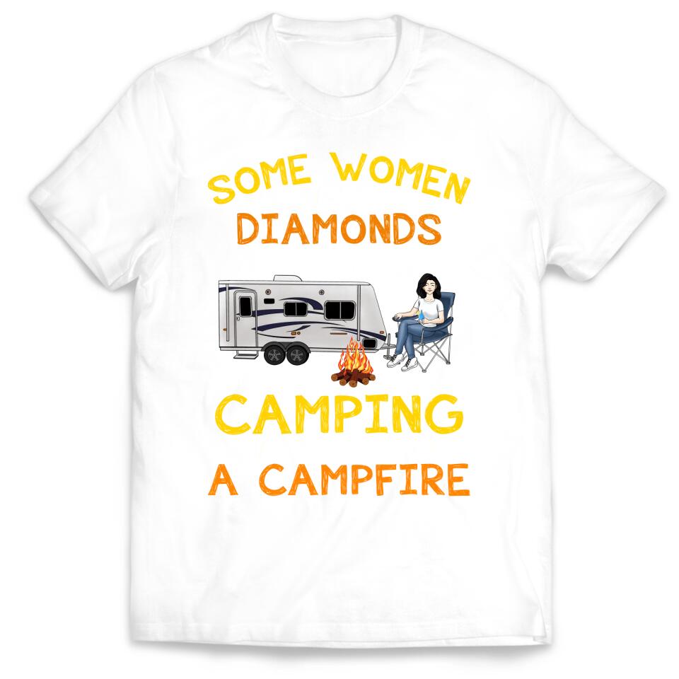 Some Women Love Diamonds But I Love Camping And The Smell Of A Campfire - Personalized Camping Shirt - Friends Shirt