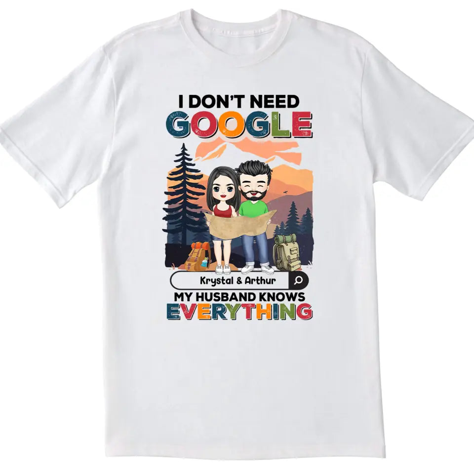 I Don't Need Google My Husband Knows Everything - Personalized T-Shirt, Personalized Hiking Lover