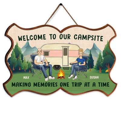 Welcome to our campsite Making Memories one trip at a time - Personalized Door Sign - Personalized Camping Lover