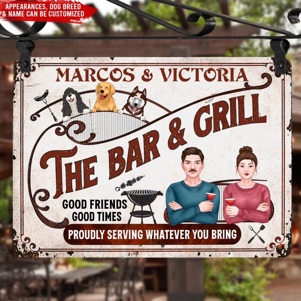 The Bar & Grill Good Friends, Good Times, Proudly Serving Whatever You Bring - Personalized Metal Sign