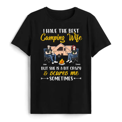 I Have The Best Camping Wife But She Is A Bit Crazy - Personalized Camping Shirt - Camping Life - Husband Wife Shirt