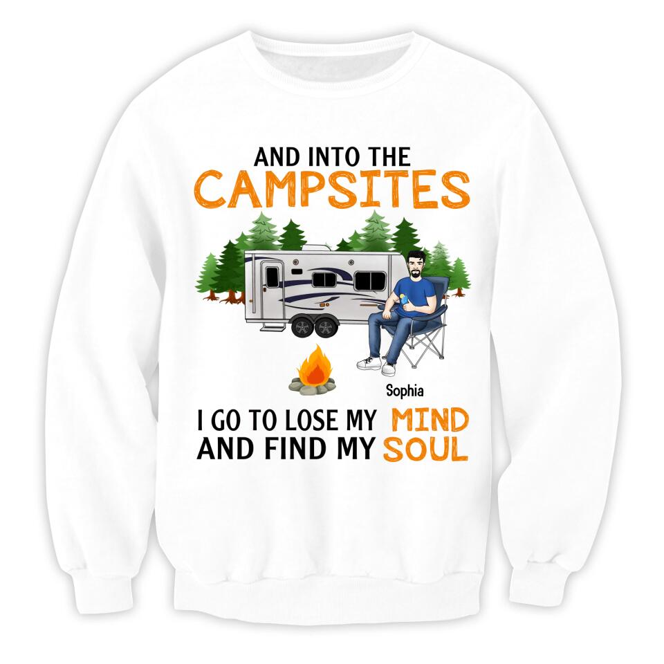 And Into The Campsites I Go To Lose My Mind And Find My Soul - Personalized Camping Shirt - Friend Shirt - Camping Life