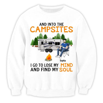 And Into The Campsites I Go To Lose My Mind And Find My Soul - Personalized Camping Shirt - Friend Shirt - Camping Life