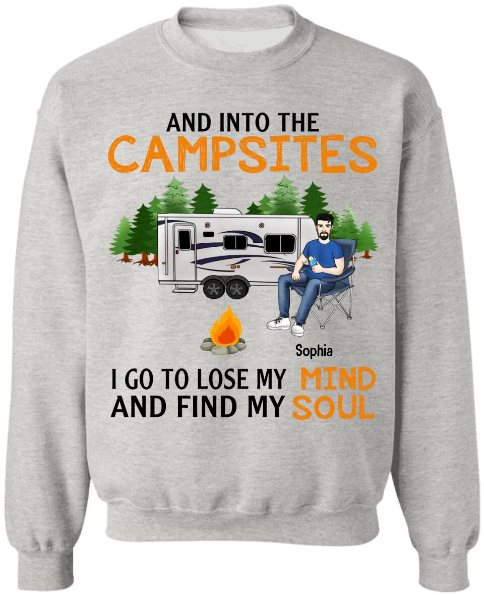 And Into The Campsites I Go To Lose My Mind And Find My Soul - Personalized Camping Shirt - Friend Shirt - Camping Life