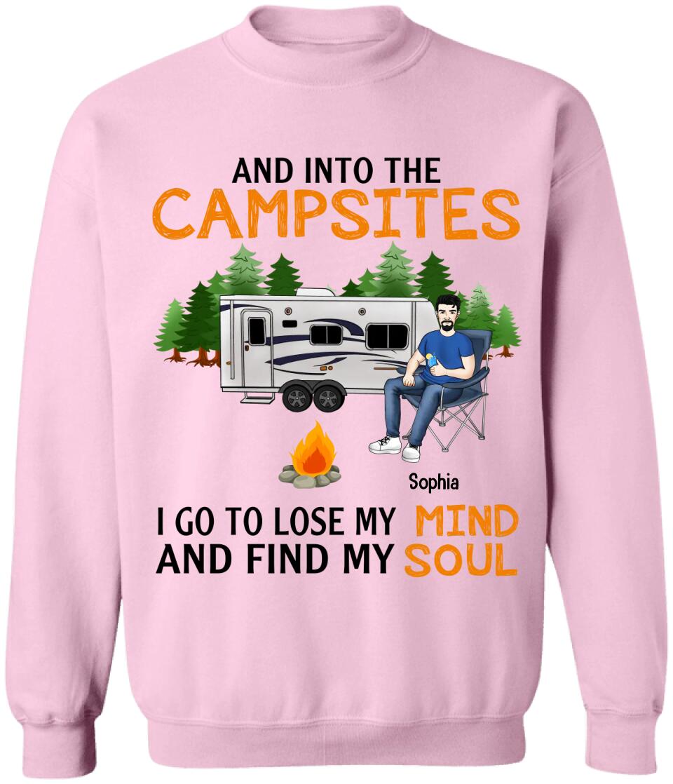 And Into The Campsites I Go To Lose My Mind And Find My Soul - Personalized Camping Shirt - Friend Shirt - Camping Life