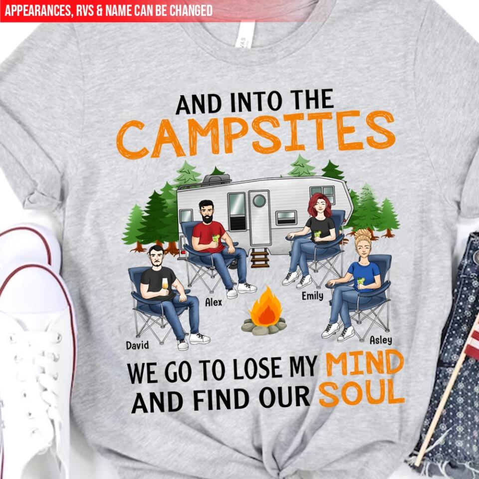 And Into The Campsites I Go To Lose My Mind And Find My Soul - Personalized Camping Shirt - Friend Shirt - Camping Life
