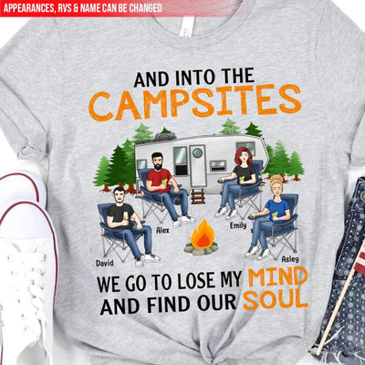 And Into The Campsites I Go To Lose My Mind And Find My Soul - Personalized Camping Shirt - Friend Shirt - Camping Life