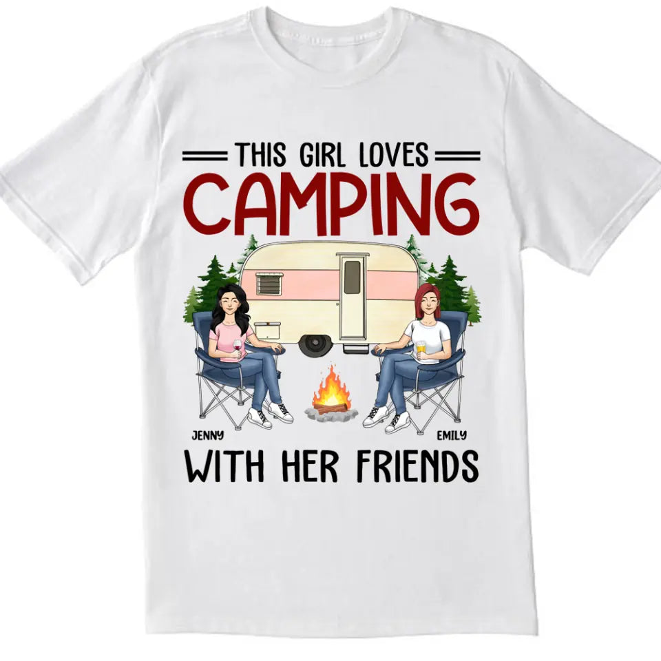 This Girl Loves Camping With Her Friends - Personalized Camping Shirt - Happy Camper - Camping Life - Friends Shirt