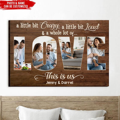 A Little Bit Crazy A Little Bit Loud & A Whole Lot Of Love - Personalized Love Wooden Sign - Valentine Gift - Couple Wooden Sign