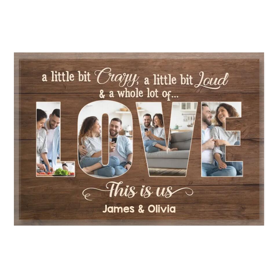 A Little Bit Crazy A Little Bit Loud & A Whole Lot Of Love - Personalized Love Wooden Sign - Valentine Gift - Couple Wooden Sign