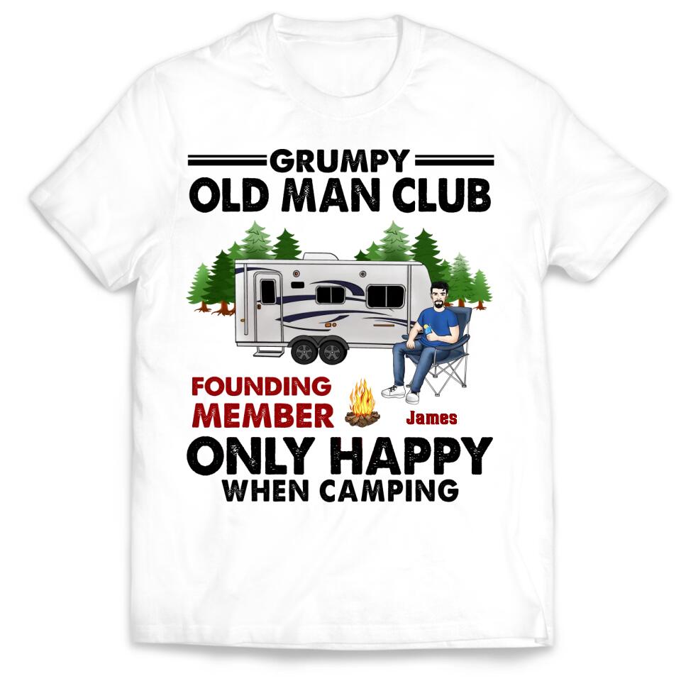 Grumpy Old Man Club Only Happy When Camping - Personalized Camping Shirt - Camping Friends - Camping Life - Camper Gift