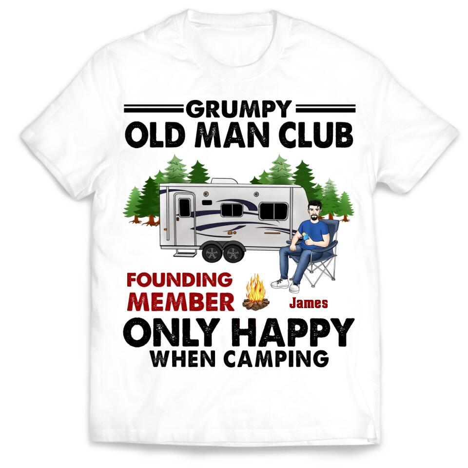 Grumpy Old Man Club Only Happy When Camping - Personalized Camping Shirt - Camping Friends - Camping Life - Camper Gift